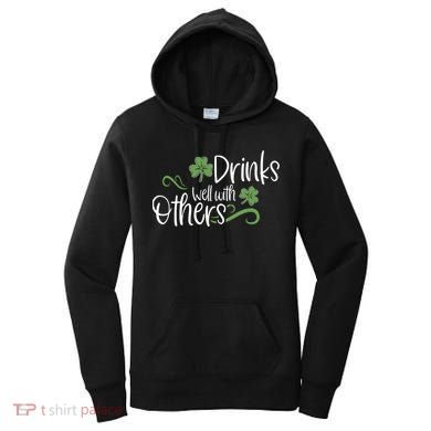 Funny St Patricks Day, St Patricks Day Drinking, Drinks Well With Other Women's Hoodie