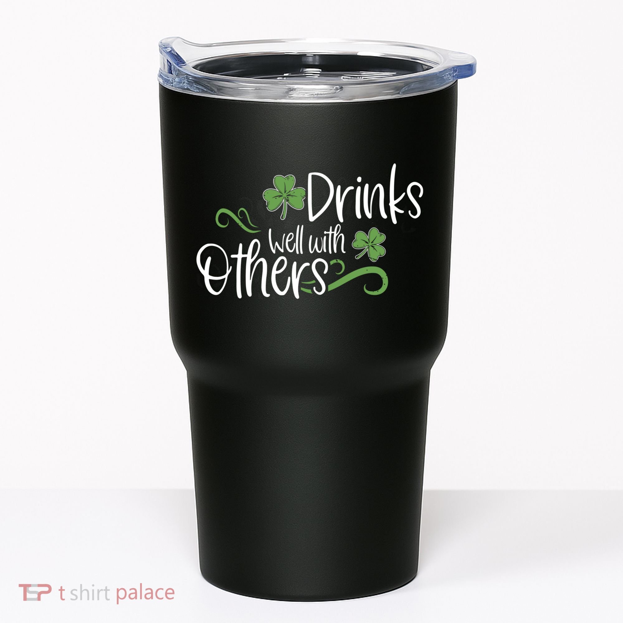 Funny St Patricks Day, St Patricks Day Drinking, Drinks Well With Other Tumbler