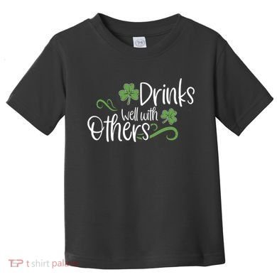Funny St Patricks Day, St Patricks Day Drinking, Drinks Well With Other Toddler T-Shirt