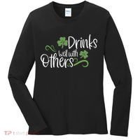 Funny St Patricks Day, St Patricks Day Drinking, Drinks Well With Other Women's Long Sleeve Shirt thumb 0
