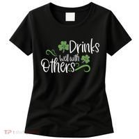 Funny St Patricks Day, St Patricks Day Drinking, Drinks Well With Other Women's T-Shirt thumb 0