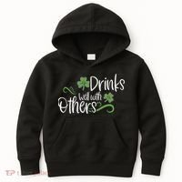 Funny St Patricks Day, St Patricks Day Drinking, Drinks Well With Other Kids Hoodie thumb 0