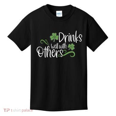 Funny St Patricks Day, St Patricks Day Drinking, Drinks Well With Other Kids T-Shirt