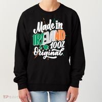 Funny St Patricks Day Made In Ireland 100% Original Women's Sweatshirt thumb 0