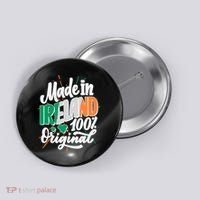 Funny St Patricks Day Made In Ireland 100% Original Button thumb 0