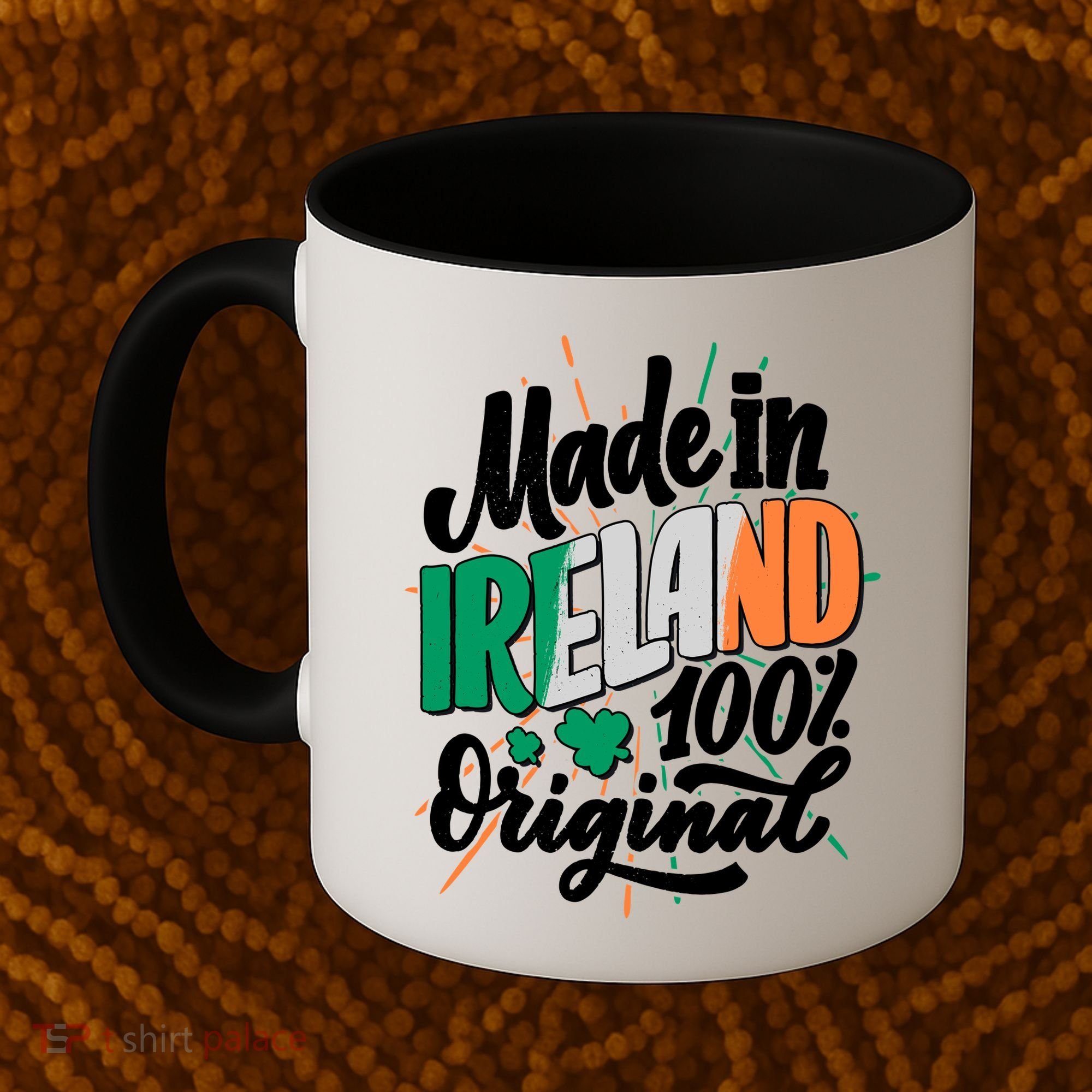 Funny St Patricks Day Made In Ireland 100% Original Coffee Mug