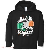 Funny St Patricks Day Made In Ireland 100% Original Toddler Hoodie thumb 0