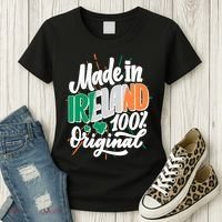 Funny St Patricks Day Made In Ireland 100% Original Women's T-Shirt thumb 3