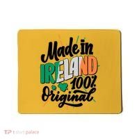Funny St Patricks Day Made In Ireland 100% Original Mousepad thumb 0