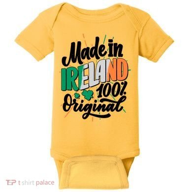 Funny St Patricks Day Made In Ireland 100% Original Baby Bodysuit