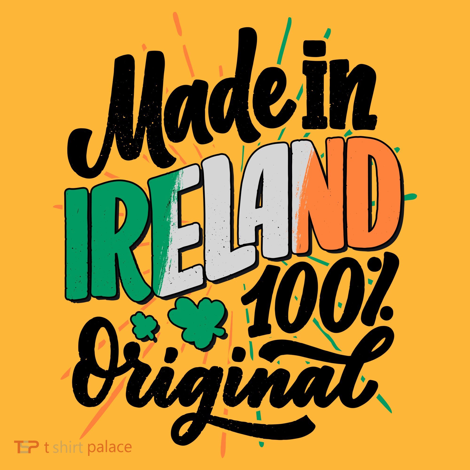 Funny St Patricks Day Made In Ireland 100% Original Toddler T-Shirt