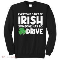Funny St Patrick's Day Everyone Cant Be Irish Someone Has To Drive Sweatshirt thumb 0