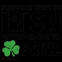 Funny St Patrick's Day Everyone Cant Be Irish Someone Has To Drive Coffee Mug thumb 5