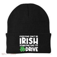 Funny St Patrick's Day Everyone Cant Be Irish Someone Has To Drive Beanie thumb 0