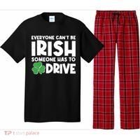 Funny St Patrick's Day Everyone Cant Be Irish Someone Has To Drive Pajama Set thumb 0