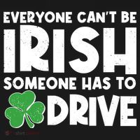 Funny St Patrick's Day Everyone Cant Be Irish Someone Has To Drive Ornament thumb 1