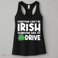 Funny St Patrick's Day Everyone Cant Be Irish Someone Has To Drive Women's Tank Top thumb 3