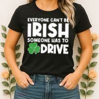Funny St Patrick's Day Everyone Cant Be Irish Someone Has To Drive Women's T-Shirt thumb 2