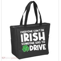 Funny St Patrick's Day Everyone Cant Be Irish Someone Has To Drive Tote Bag thumb 2