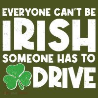 Funny St Patrick's Day Everyone Cant Be Irish Someone Has To Drive Mousepad thumb 1