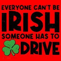 Funny St Patrick's Day Everyone Cant Be Irish Someone Has To Drive Santa Hat thumb 1