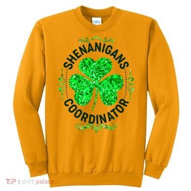 Funny St Patrick's Day Shenanigans Coordinator Lucky Shamrock Clover Sweatshirt
