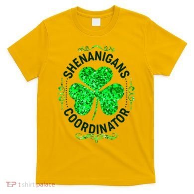 Funny St Patrick's Day Shenanigans Coordinator Lucky Shamrock Clover T-Shirt
