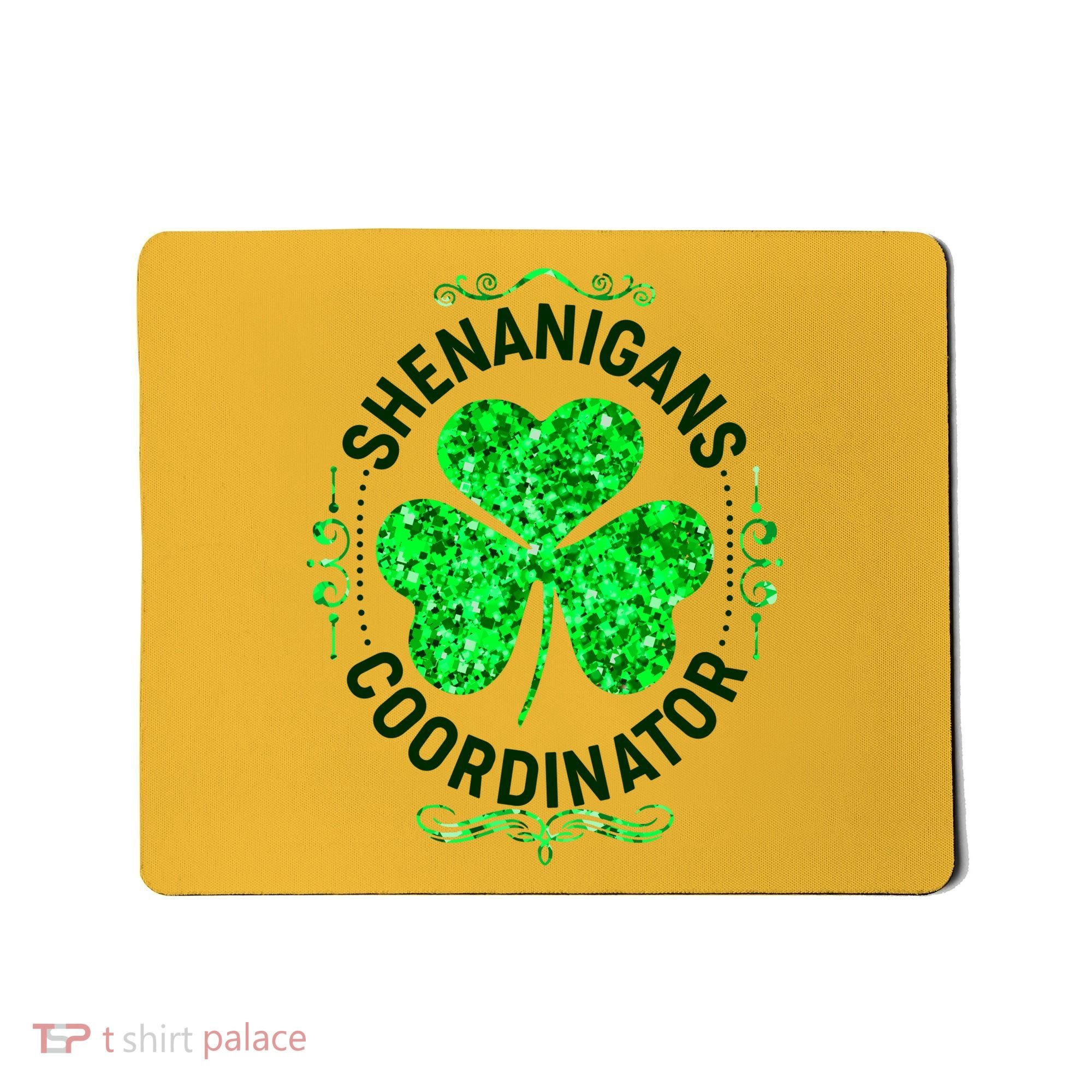 Funny St Patrick's Day Shenanigans Coordinator Lucky Shamrock Clover Mousepad