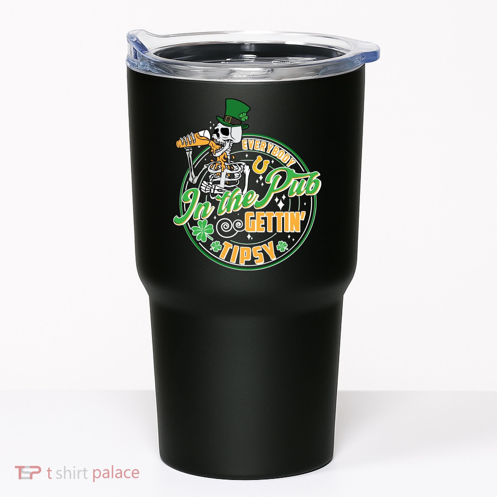 Funny St Patricks Day Everybody In The Pub Gettin Tipsy Skeleton Beer Tumbler