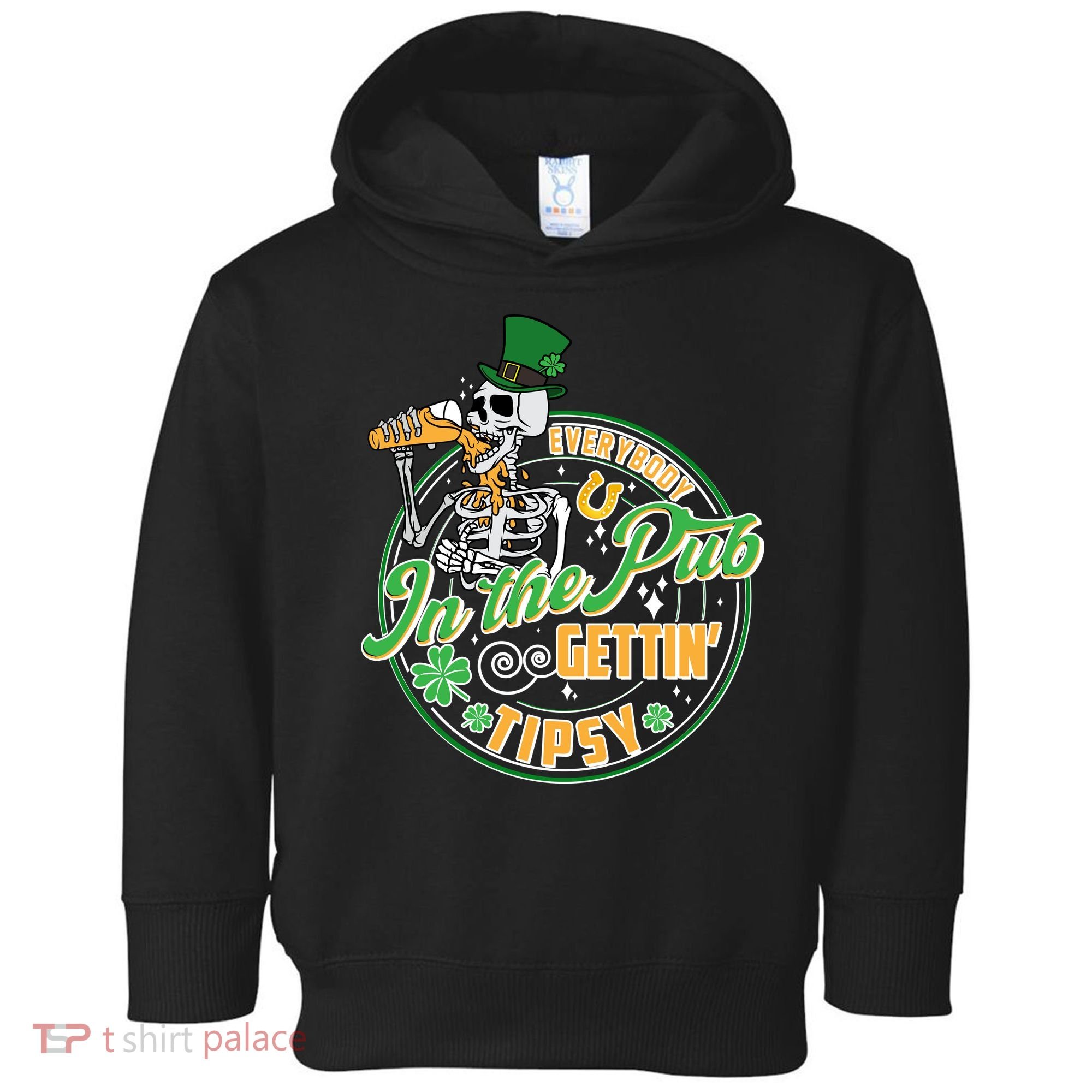 Funny St Patricks Day Everybody In The Pub Gettin Tipsy Skeleton Beer Toddler Hoodie
