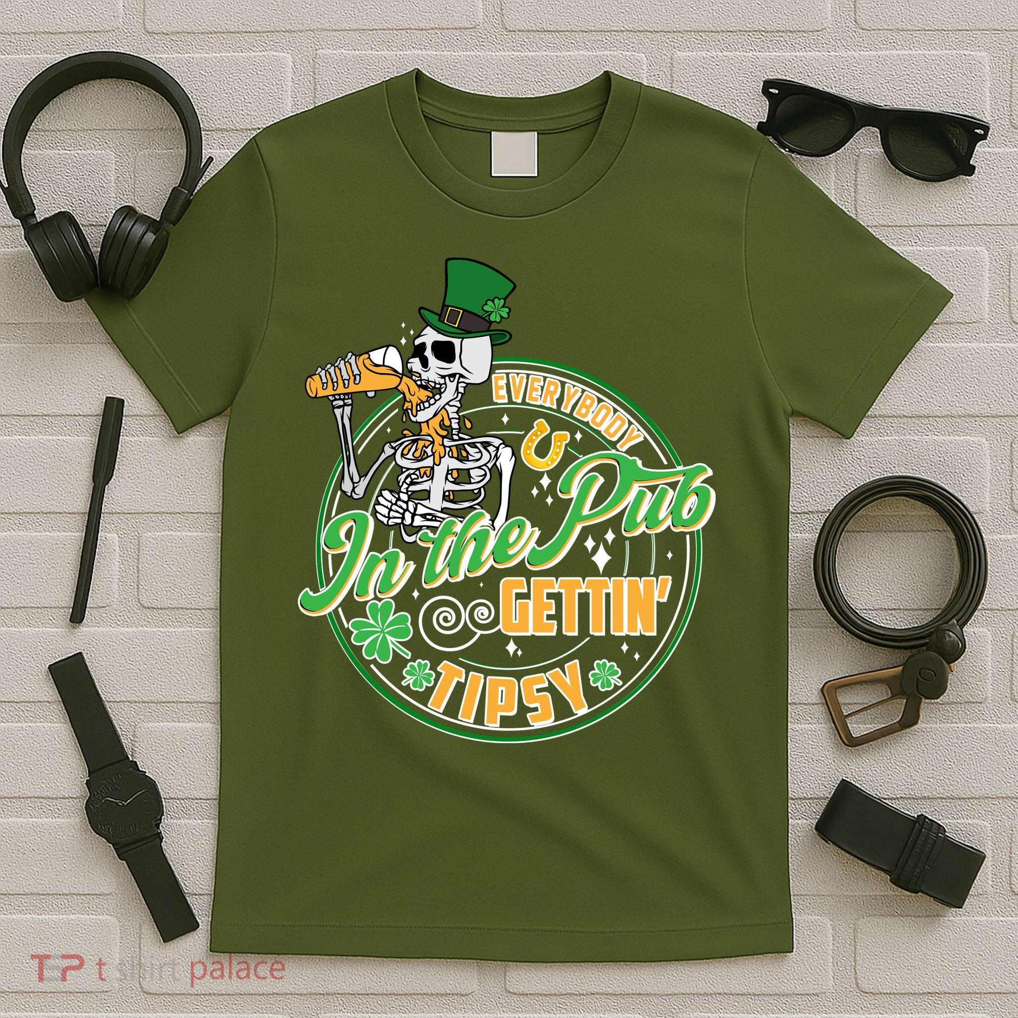 Funny St Patricks Day Everybody In The Pub Gettin Tipsy Skeleton Beer T-Shirt