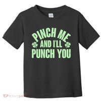 Funny St Patrick's Day Pinch Me And I'll Punch You Toddler T-Shirt thumb 0