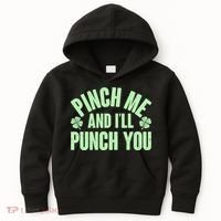 Funny St Patrick's Day Pinch Me And I'll Punch You Kids Hoodie thumb 0