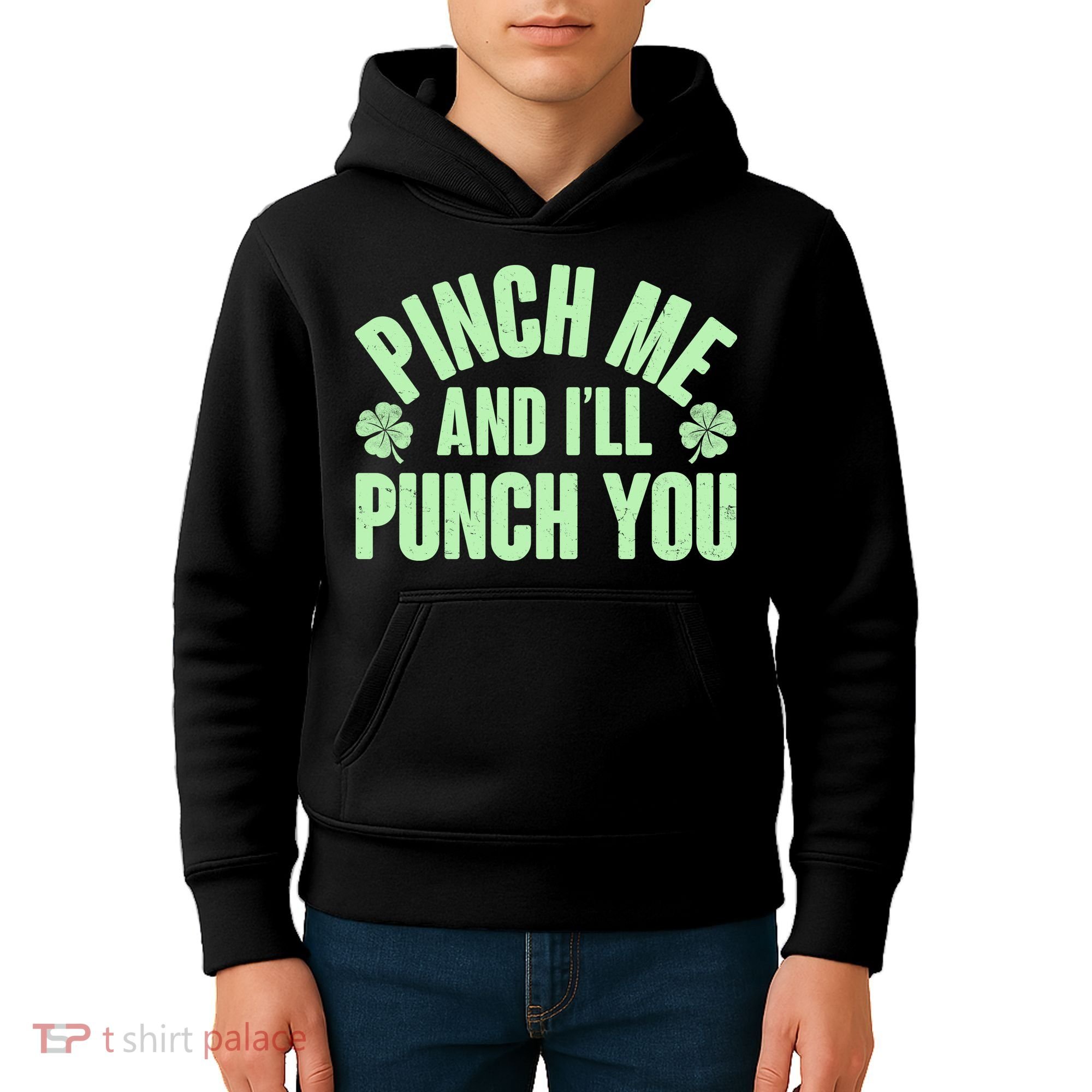 Funny St Patrick's Day Pinch Me And I'll Punch You Kids Hoodie