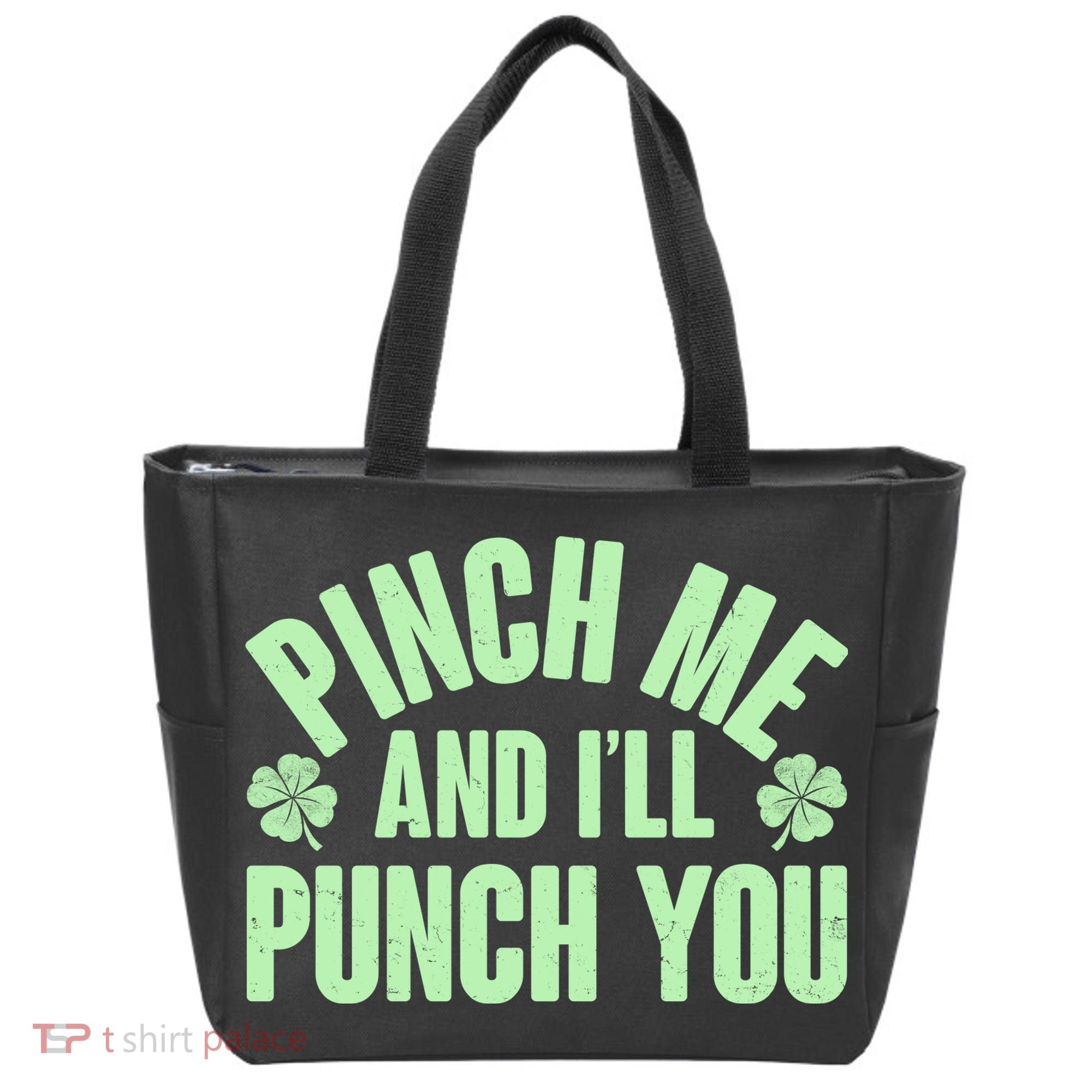 Funny St Patrick's Day Pinch Me And I'll Punch You Tote Bag