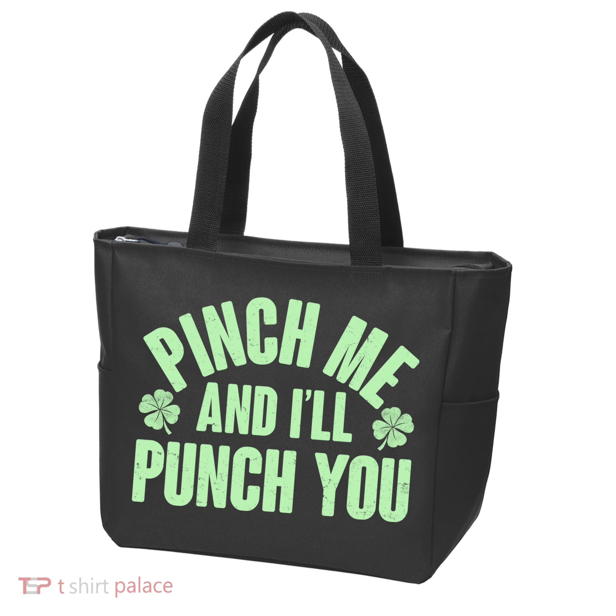 Funny St Patrick's Day Pinch Me And I'll Punch You Tote Bag