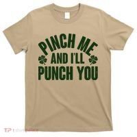 Funny St Patrick's Day Pinch Me And I'll Punch You T-Shirt thumb 0