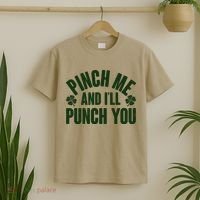 Funny St Patrick's Day Pinch Me And I'll Punch You T-Shirt thumb 2