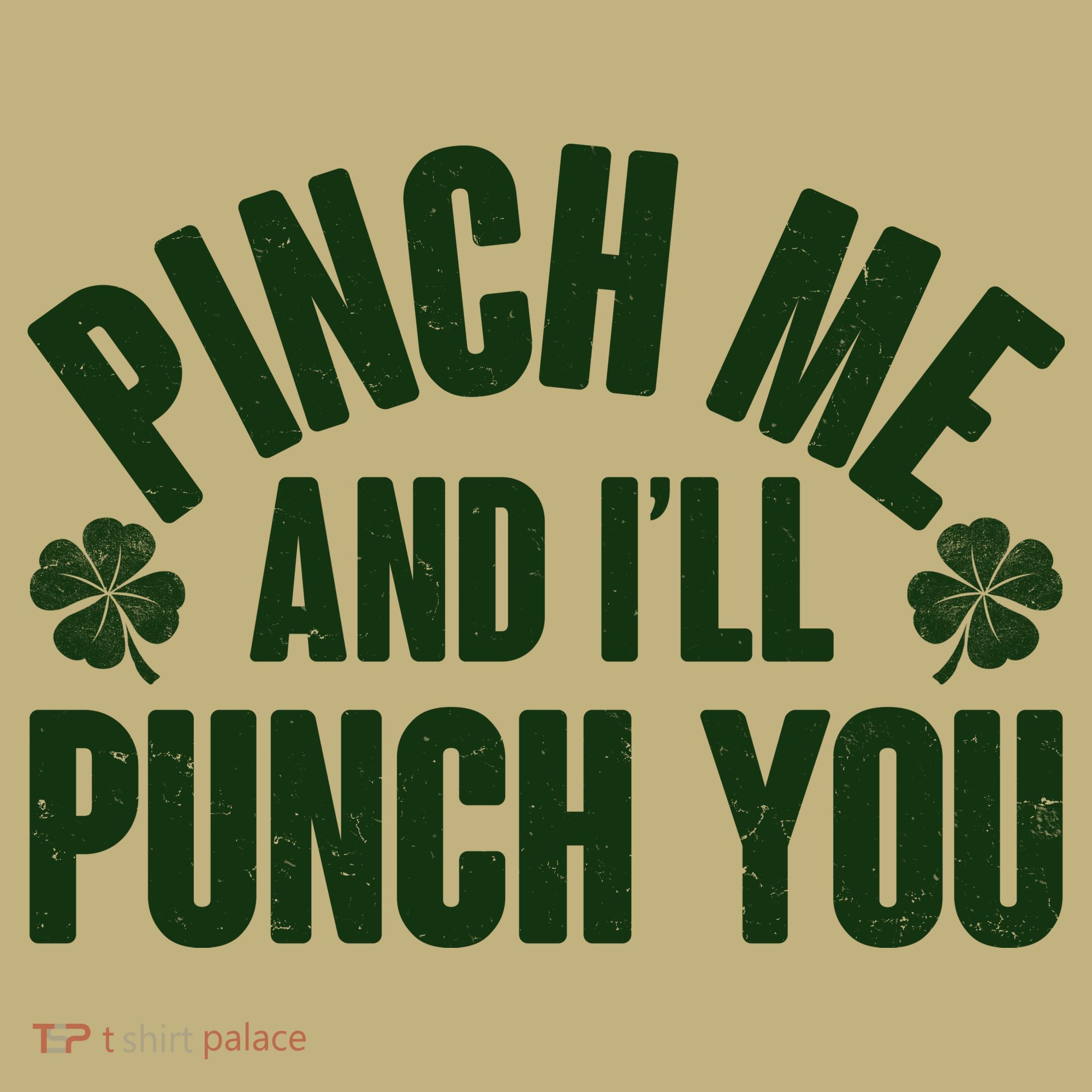 Funny St Patrick's Day Pinch Me And I'll Punch You Polo