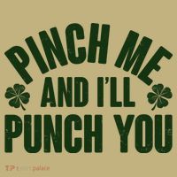Funny St Patrick's Day Pinch Me And I'll Punch You Mousepad thumb 1