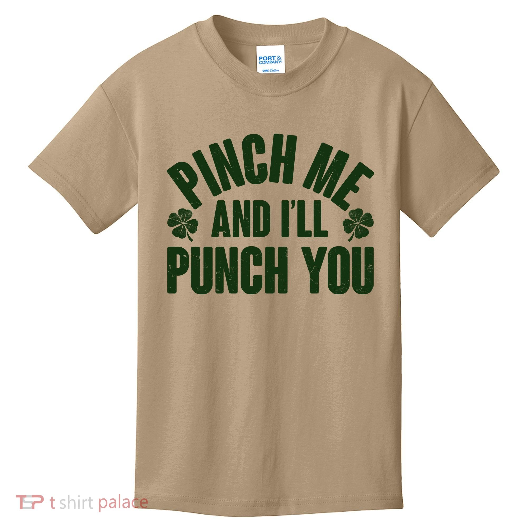 Funny St Patrick's Day Pinch Me And I'll Punch You Kids T-Shirt