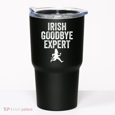 Funny St Patricks Day Irish Goodbye Expert Tumbler