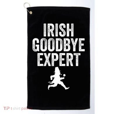 Funny St Patricks Day Irish Goodbye Expert Golf Towel