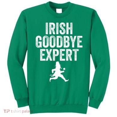 Funny St Patricks Day Irish Goodbye Expert Sweatshirt