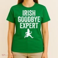 Funny St Patricks Day Irish Goodbye Expert T-Shirt thumb 4
