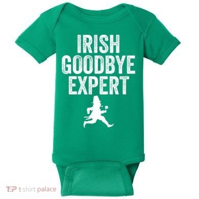 Funny St Patricks Day Irish Goodbye Expert Baby Bodysuit