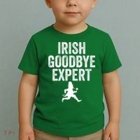 Funny St Patricks Day Irish Goodbye Expert Toddler T-Shirt thumb 2