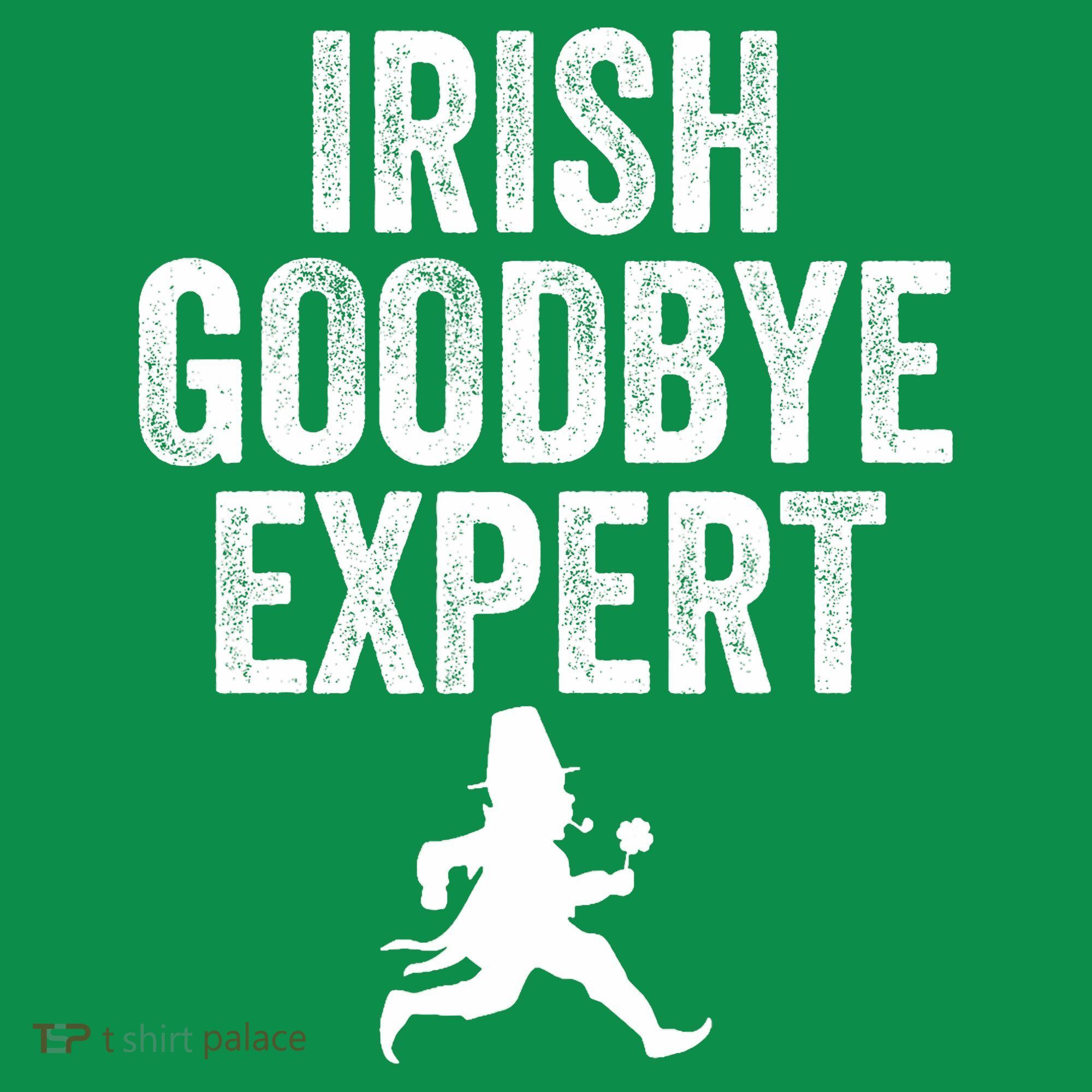 Funny St Patricks Day Irish Goodbye Expert Women's T-Shirt