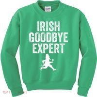 Funny St Patricks Day Irish Goodbye Expert Kids Sweatshirt thumb 0