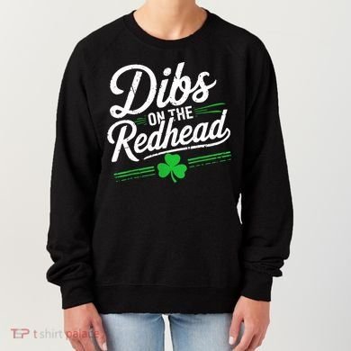 Funny St PatrickS Day Dibs On The Redhead Shamrock Women's Sweatshirt